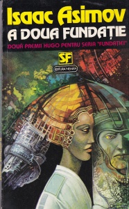 Isaac Asimov - A doua Fundatie