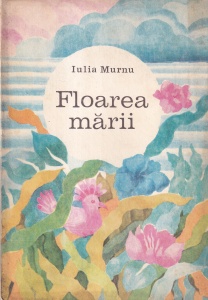 Iulia Murnu - Floarea marii