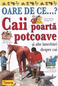 Jackie Gaff - Oare de ce...? Caii poarta potcoave si alte intrebari