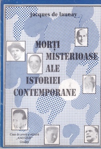 Jacques de Launay - Morti misterioase ale istoriei contemporane