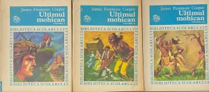James Fenimore Cooper - Ultimul mohican, 3 volume