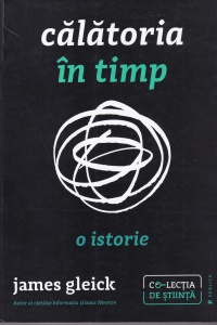 James Gleick - Calatoria in timp. O istorie