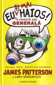 James Patterson, Chris Grabenstein - Eu, si mai haios! O poveste din generala, cu ilustratii de Laura Park