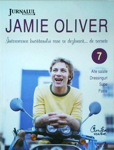 Jamie Oliver - Intoarcerea bucatarului care..., volumul 7. Alte salate. Dressinguri. Supe. Paste