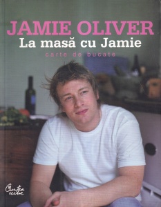 Jamie Oliver - La masa cu Jamie. Carte de bucate