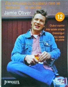 Jamie Oliver - Zile minunate cu bucatarul .., volumul 12. Clubul copilor. Alte salate. Dressinguri. Noi retete de peste.