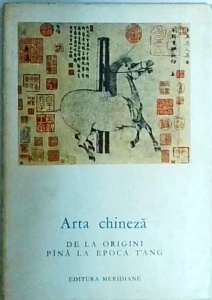Jean A. Keim - Arta chineza de la origini pana la epoca T'ang