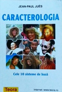 Jean Paul Jues - Caracterologia. Cele 10 sisteme de baza