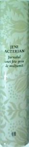 Jeni Acterian - Jurnalul unei fete greu de multumit - Img 2
