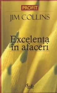 Jim Collins - Excelenta in afaceri