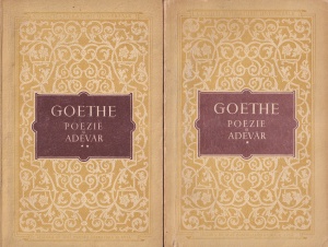 Johann Wolfgang von Goethe - Poezie si adevar, 2 volume