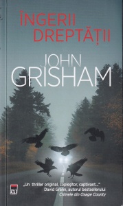 John Grisham - Ingerii dreptatii