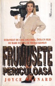 Joyce Maynard - Frumusete periculoasa.
