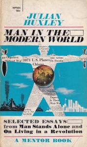 Julian Huxley - Man in the Modern World