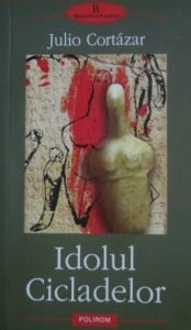 Julio Cortazar - Idolul Cicladelor