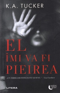 K.A. Tucker - El imi va fi pieirea