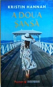 Kristin Hannah - A doua sansa (2021)