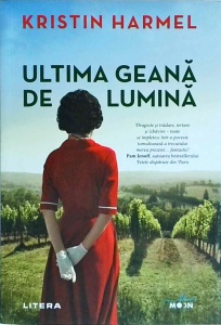 Kristin Harmel - Ultima geana de lumina