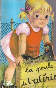 La poule de Valerie. Cu ilustratii de J. Lagarde