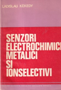 Ladislau Kekedy - Senzori electrochimici metalici si ionselectivi