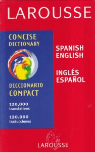 Larousse Diccionario Compact / Larousse Concise Dictionary: Espanol Ingles / Ingles Espanol