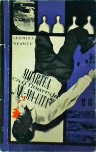 Leonida Neamtu - Moartea ca o floare de nu-ma-uita