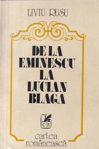Liviu Rusu - De la Eminescu la Lucian Blaga