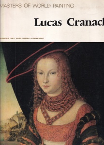 Lucas Cranach (Masters of World Painting)