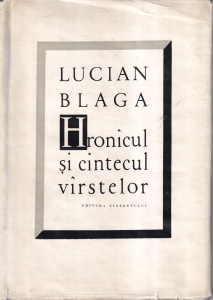 Lucian Blaga - Hronicul si cantecul varstelor.