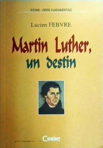 Lucien Febvre - Martin Luther, un destin