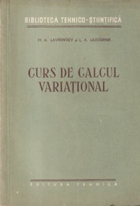 M. A. Lavrentiev, L. A. Liusternik - Curs de calcul variational