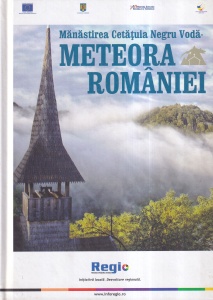 Manastirea Cetatuia Negru Voda. Meteora Romaniei