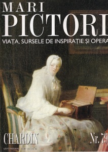 Mari pictori. Viata, sursele de inspiratie si opera. Chardin, nr. 79