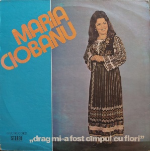 Maria Ciobanu – Drag mi-a fost campul cu flori