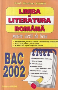 Mariana Badea - Limba si literatura romana pentru elevii de liceu. Bac 2002