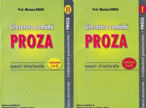 Mariana Badea - Literatura romana. Proza. Eseuri structurate, 2 volume