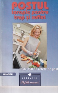 Mariana Cornesanu - Postul, terapie pentru trup si suflet