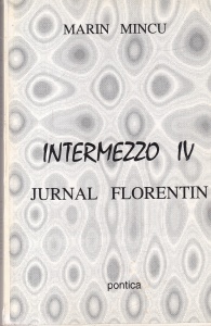 Marin Mincu - Intermezzo, volumul 4: Jurnal florentin