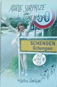 Marina Almasan - Marile surprize ale micului Luxemburg
