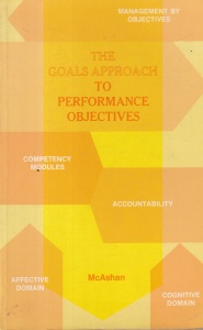 McAshan - The Goals Approach to Performance Objectives