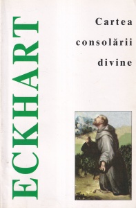 Meister Eckhart - Cartea consolarii divine