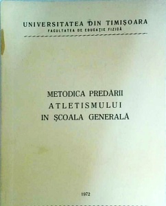 Metodica predarii atletismului in scoala generala