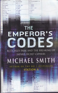 Michael Smith - The Emperor's Codes: Bletchley Park and the Breaking of Japan's Secret Ciphers