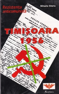Mihaela Sitariu - Rezistenta anticomunista Timisoara 1956