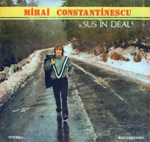Mihai Constantinescu – Sus in deal