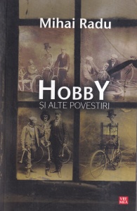 Mihai Radu - Hobby si alte povestiri