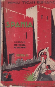 Mihai Tican Rumano - Spania. Cu o prefata de Don Miguel de Unamuno (editie veche)