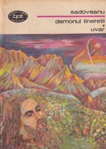 Mihail Sadoveanu - Demonul tineretii. Uvar