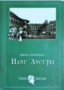 Mihail Sadoveanu - Hanu Ancutei (2016)