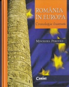 Minodora Perovici - Romania in Europa. Cronologie ilustrata